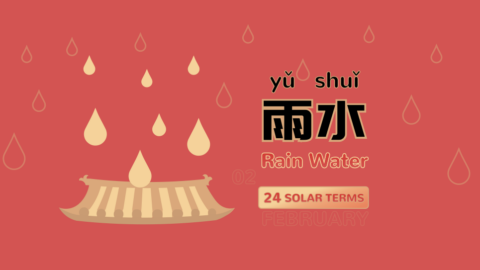 Yushui, The Second Twenty-four Solar Terms Indicates the Rain Water in February